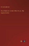 Cover: Black Nick, the hermit of the hills; or, The expiated crime - Outlook Verlag