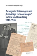 Cover: Zwangssterilisierungen und "freiwillige Entmannungen" in Tirol und Vorarlberg 1938-1945 - Universit&auml;tsverlag Wagner