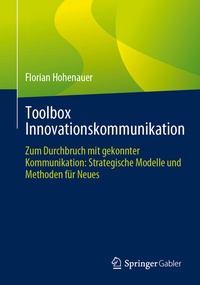 Abbildung von: Toolbox Innovationskommunikation - Springer Gabler