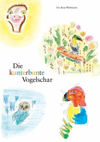 Abbildung von: Die kunterbunte Vogelschar - TWENTYSIX EPIC