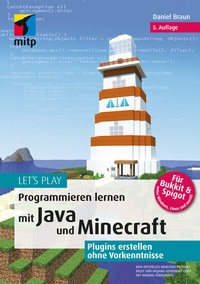 Abbildung von: Let's Play.Programmieren lernen mit Java und Minecraft - MITP