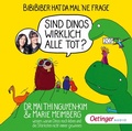 Cover: BiBiBiber hat da mal 'ne Frage. Sind Dinos wirklich alle tot? - Oetinger Media