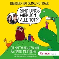 Abbildung von: BiBiBiber hat da mal 'ne Frage. Sind Dinos wirklich alle tot? - Oetinger Media
