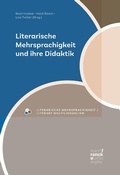 Cover: Literarische Mehrsprachigkeit und ihre Didaktik - Narr Francke Attempto Verlag