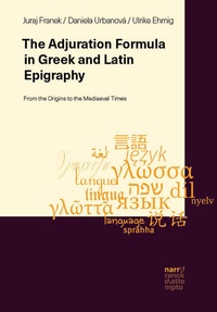 Enlarge image Cover: Performative Adjuration Formula in Greek and Latin Inscriptions - Narr Francke Attempto