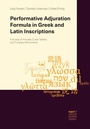 Cover: Performative Adjuration Formula in Greek and Latin Inscriptions - Narr Francke Attempto Verlag
