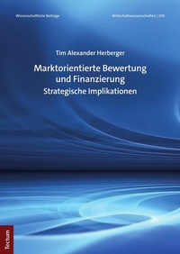 Abbildung von: Marktorientierte Bewertung und Finanzierung - Tectum Wissenschaftsverlag