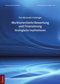 Cover: Marktorientierte Bewertung und Finanzierung - Tectum Wissenschaftsverlag