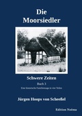 Cover: Die Moorsiedler Buch 3: Schwere Zeiten - ibidem