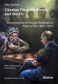 Cover: Ukraine Vis-a-Vis Russia and the EU - ibidem