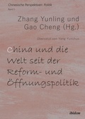 Cover: China und die Welt seit der Reform- und OEffnungspolitik - ibidem