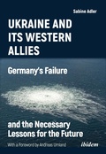 Cover: Ukraine and Its Western Allies - ibidem