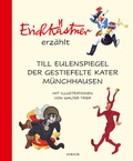 Cover: Erich K&auml;stner erz&auml;hlt: Till Eulenspiegel, Der gestiefelte Kater, M&uuml;nchhausen - Atrium Kinderbuch