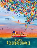Cover: Der letzte Regenbogenvogel - Atrium Kinderbuch