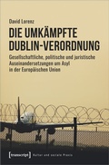 Cover: Die umk&auml;mpfte Dublin-Verordnung - transcript