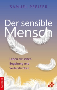 Enlarge image Cover: Der sensible Mensch - mosaicstones gmbh | Verlag & Buchhandel