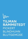 Cover: Pickert, Blindhuhn, Blutgem&uuml;se - Literaturb&uuml;ro Ostwestfalen-Lippe