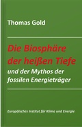 Bild: Die Biosph&auml;re der hei&szlig;en Tiefe und der Mythos der fossilen Energietr&auml;ger - TvR Medienverlag Jena