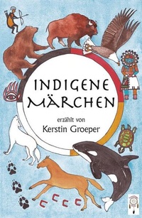 Enlarge image Cover: Indigene Märchen - TraumFänger Verlag