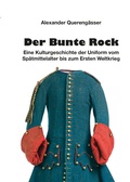 Cover: Der Bunte Rock - Zeughausverlag