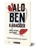 Cover: Alo, Ben Karaciger - Organlarimizin Gizli Sinyallerini Duymayi Nasil &Ouml;greniriz - Epsilon Yayinevi
