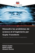 Cover: Resoudre les problemes de science et d'ingenierie par Gupta Transform - Editions Notre Savoir