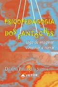 Abbildung von: Psicopedagogia dos fantoches - Vetor Editora