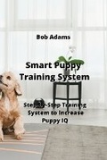 Cover: Smart Puppy Training System - Bob Adams Inc. Publishers