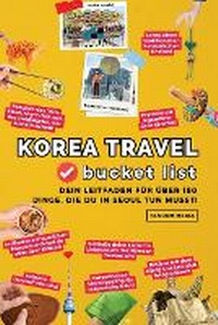 Abbildung von: Korea Travel Bucket List - New Ampersand Publishing