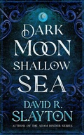 Cover: Dark Moon, Shallow Sea - Blackstone Publishing