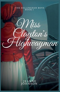 Enlarge image Cover: Miss Clayton's Highwayman - Jeanne Johnson