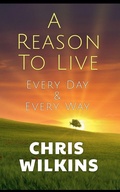 Cover: A Reason To Live - Chris Wilkins