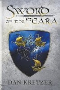 Enlarge image Cover: Sword of the Feara - Dan Kretzer