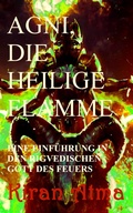 Cover: Agni, die heilige Flamme (Hindu Pantheon Serie - Deutsch, #1) - Ponapan Publications