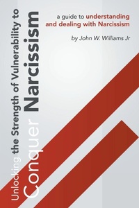 Enlarge image Cover: Unlocking The Strength Of Vulnerability - John W. Williams Jr Ministries