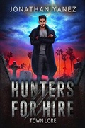 Cover: Town Lore (Hunters for Hire, #2) - Jonathan Yanez