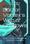 Cover: Dr. Vortex's Web of Shadows - Moonstone Minarets