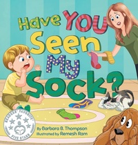 Abbildung von: Have You Seen My Sock? - Hay-Thom Publishing, LLC