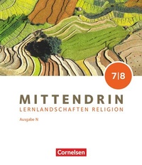 Abbildung von: Mittendrin - Unterrichtswerk für katholische Religionslehre - Lernlandschaften Religion Gymnasium/Sekundarstufe I - Ausgabe N - Band 2: 7./8. Schuljahr - Kösel Schulbuch