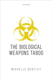 Abbildung von: The Biological Weapons Taboo - OUP eBook