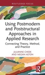 Cover: Using Postmodern and Poststructural Approaches in Applied Research - Routledge