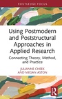 Cover: Using Postmodern and Poststructural Approaches in Applied Research - Routledge