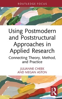 Enlarge image Cover: Using Postmodern and Poststructural Approaches in Applied Research - Routledge