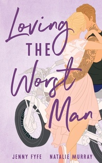 Enlarge image Cover: Loving the Worst Man - Jn Romance