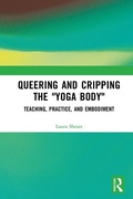 Abbildung von: Queering and Cripping the "Yoga Body" - Taylor & Francis