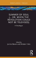 Cover: Summer of Soul (... Or, When the Revolution Could Not Be Televised) - Taylor & Francis