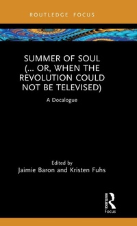 Enlarge image Cover: Summer of Soul (... Or, When the Revolution Could Not Be Televised) - Routledge