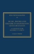 Cover: Music, Books and Theatre in Eighteenth-Century Exton - Taylor & Francis