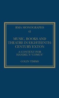 Enlarge image Cover: Music, Books and Theatre in Eighteenth-Century Exton - Routledge