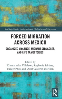 Enlarge image Cover: Forced Migration across Mexico - Routledge